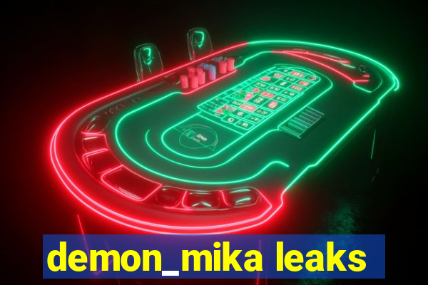 demon_mika leaks